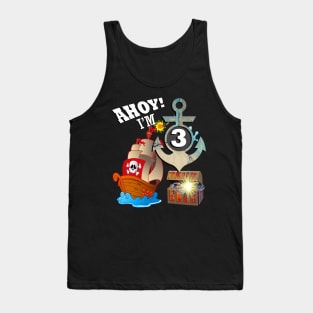 Birthday I'm 3! Fun Pirate Birthday Party Theme Design of Pirate Ship & Ahoy I'm 3! Cute and Unique Gift Tank Top